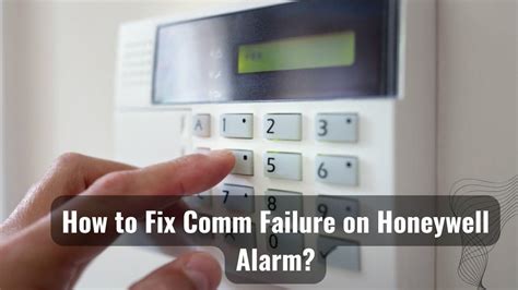 Call a professional technician to evaluate and repair the problem if the previous step doesnt work. . How to fix comm failure on honeywell alarm